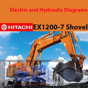Detailed electric and hydraulic diagrams for the Hitachi EX1200-7 shovel, illustrating system layouts and component functions