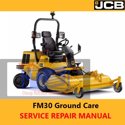 Front cover of the JCB FM30 Ground Care Service Repair Manual, displaying the model and important repair guidelines