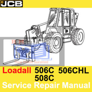 JCB 506C, 506CHL, and 508C Loadall service repair manual, showcasing detailed repair procedures and maintenance tips