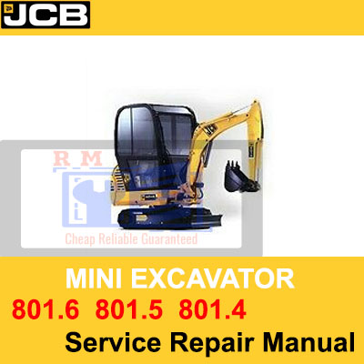 Service repair manual for JCB 801.4, 801.5, and 801.6 Mini Excavators, detailing maintenance and repair procedures