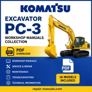 Komatsu Excavator PC-3 Workshop Manuals Collection PDF Download with factory service repair maintenance and troubleshooting manuals for 16 Komatsu excavator models