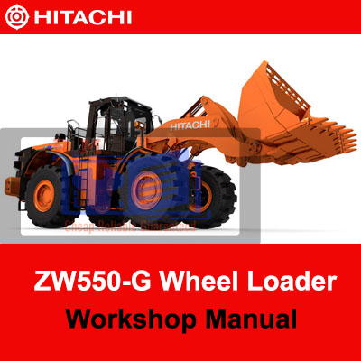 Hitachi ZW550-G Wheel Loader Workshop Manual showcasing the loader and essential maintenance information