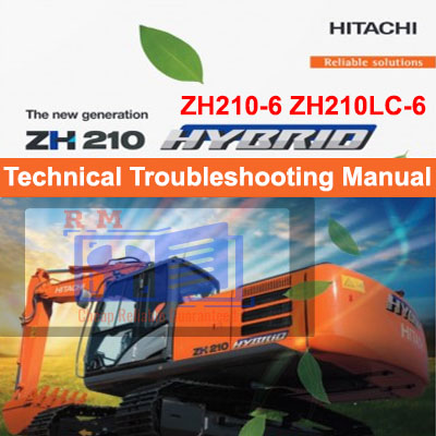 Hitachi ZH210-6 and ZH210LC-6 Hybrid Excavator Technical Troubleshooting Manual cover essential repair and maintenance guidelines