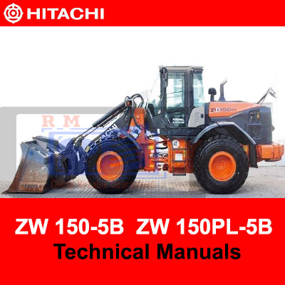 Hitachi ZW 150-5B and ZW 150PL-5B wheel loader technical manuals, providing essential information for operation and maintenance