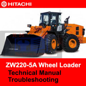 Technical Troubleshooting Manual for Hitachi ZW220-5A Wheel Loader, showcasing diagrams and operational details