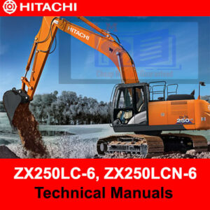 Hitachi ZX250LC-6 and ZX250LCN-6 technical manuals, providing essential information for operation and maintenance
