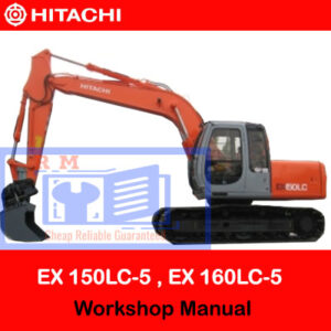 Workshop manual for Hitachi EX 150LC-5 and EX 160LC-5, showcasing essential maintenance and operational guidelines