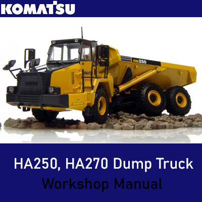 Workshop Manual for Komatsu HA250 and HA270 Dump Trucks, highlighting key operational guidelines and troubleshooting tips
