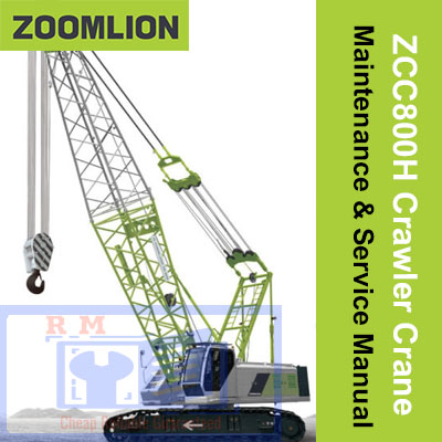 Zoomlion ZCC800H Crawler Crane Maintenance and Service Manual cover featuring the crane and technical illustrations