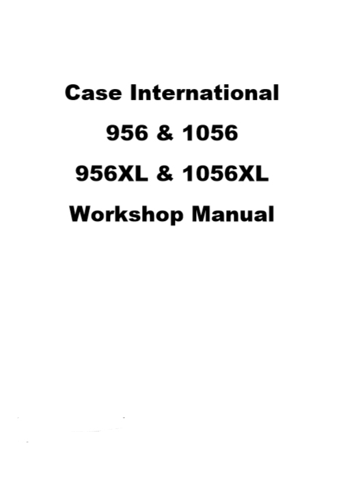Case 956, Case 1056, Case 956XL, Case 1056XL Tractors Workshop Manual - Image 2