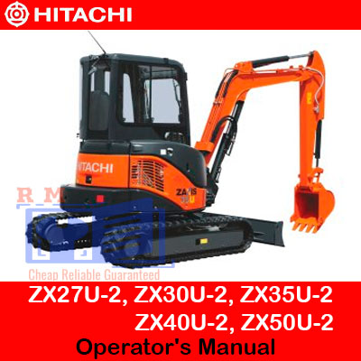 Comprehensive operator's manual for Hitachi ZX27U-2, ZX30U-2, ZX35U-2, ZX40U-2, and ZX50U-2 excavators