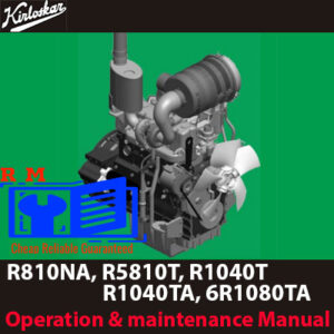 Manual for operation and maintenance of Kirloskar Water Cooled models: R810NA, R5810T, R1040T, R1040TA, 6R1080TA