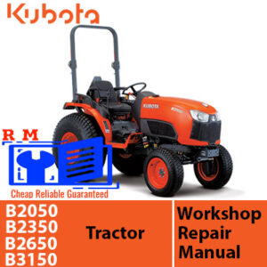 Kubota tractors workshop manual for models B2050, B2350, B2650, and B3150, showcasing essential maintenance guidelines