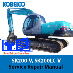 Workshop repair manual for Kobelco SK200-V and SK200LC-V, displaying diagrams and instructions for effective machinery maintenance