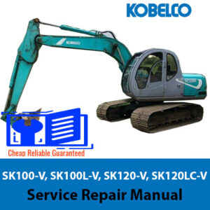 Comprehensive service manual for Kobelco SK100-V, SK100L-V, SK120-V, and SK120LC-V models