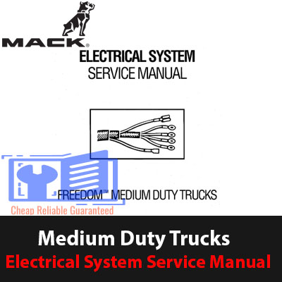 Mack Medium Duty Trucks Electrical System Service Manual, displaying essential electrical system diagrams and maintenance guidelines