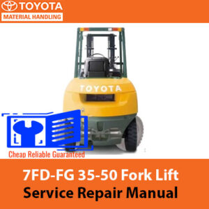 Service repair manual for Toyota 7FD-FG 35-50 Fork Lift, showcasing the forklift's design and technical specifications