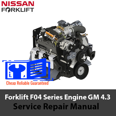 Service repair manual for NISSAN Forklift F04 Series with GM 4.3 engine, detailing maintenance and troubleshooting procedures