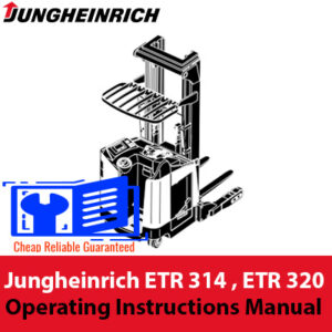 Operating instructions manual for Jungheinrich ETR 314 and ETR 320 forklifts, detailing usage and safety guidelines