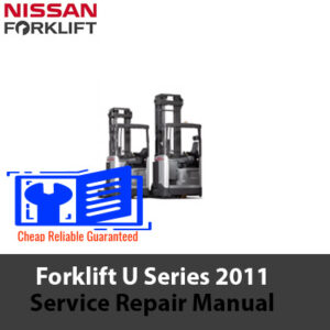 NISSAN Forklift U Series 2011 Service Repair Manual cover featuring the title and a graphic of a forklift