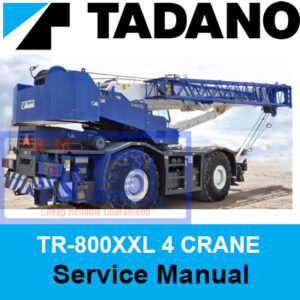 Tadano Crane TR-800XXL service manual, displaying the model name and essential maintenance information