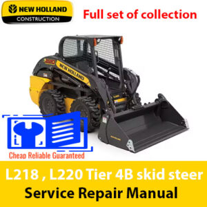 Service repair manual cover for New Holland L218 and L220 Tier 4B skid steers, featuring technical illustrations and details