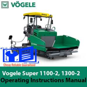 Operating instructions manual for Vogele Super 1100-2 and Super 1300-2 asphalt pavers, detailing usage and maintenance