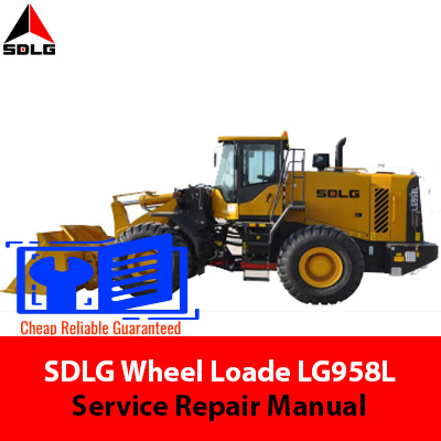 SDLG LG958L Wheel Loader service repair manual cover with images of the loader and essential repair information