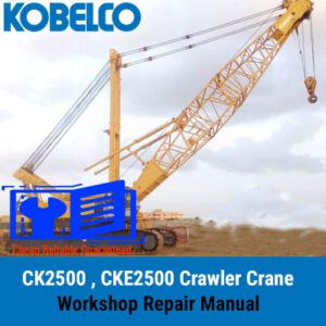 Kobelco CK2500 and CKE2500 crane workshop repair manual cover, featuring detailed technical illustrations and instructions