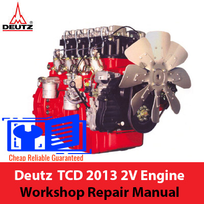 Deutz TCD 2013 2V Engine Workshop Repair Manual cover featuring technical illustrations and detailed repair instructions