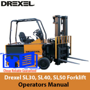 Comprehensive operators manual for Drexel SL30, SL40, and SL50 forklifts, covering operation and safety guidelines