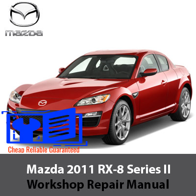 Mazda 2011 RX-8 Series II Workshop Repair Manual, displaying the car model with technical diagrams and repair instructions