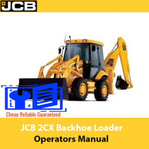 JCB 2CX Backhoe Loader Operators Manual, showcasing the loader with important operational details and safety information