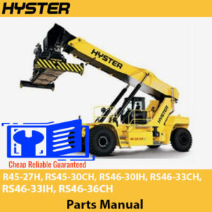 Parts manual for Hyster R45-27H, RS45-30CH, RS46-30IH, RS46-33CH, RS46-33IH, and RS46-36CH forklifts