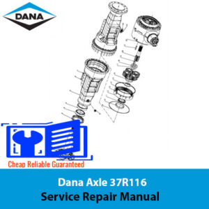 Dana Axle 37R116 Service Repair Manual, displaying a comprehensive guide with illustrations for axle service and repair