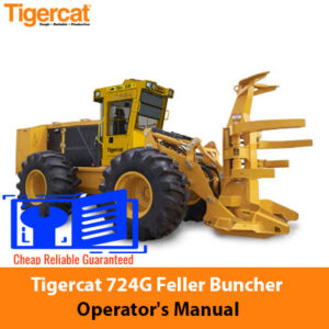Tigercat 724G Feller Buncher Operator's Manual cover featuring the machine and safety instructions