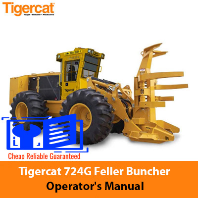 Tigercat 724G Feller Buncher Operator's Manual cover featuring the machine and safety instructions