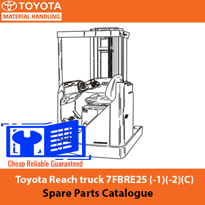 Spare parts catalogue for Toyota 7FBRE25 reach truck, detailing components and specifications for maintenance and repairs