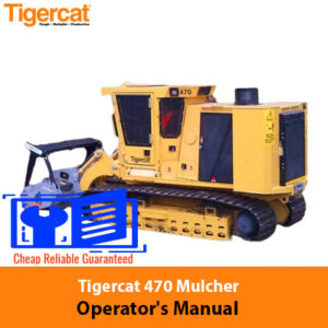 Tigercat 470 Mulcher Operator's Manual cover featuring the model name and a graphic of the mulcher in operation