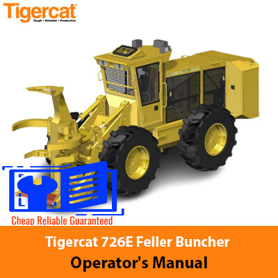 Tigercat 726E Feller Buncher Operator's Manual cover featuring the machine and operational guidelines