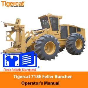 Tigercat 718E Feller Buncher Operator's Manual cover featuring the machine and safety instructions