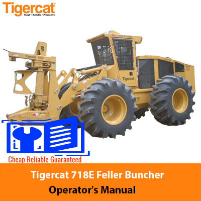 Tigercat 718E Feller Buncher Operator's Manual cover featuring the machine and safety instructions