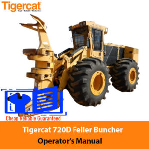 Tigercat 720D Feller Buncher Operator's Manual, displaying the machine with essential operating and safety information