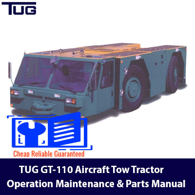TUG GT-110 Aircraft Tow Tractor manual cover, highlighting operational guidelines, maintenance tips, and parts details