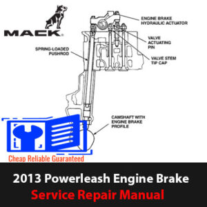 2013 Mack Truck Powerleash Engine Brake Service Repair Manual cover featuring technical illustrations and detailed instructions