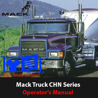 Mack Truck CHN Series Operator's Manual, showcasing the truck model with key operational and maintenance guidelines