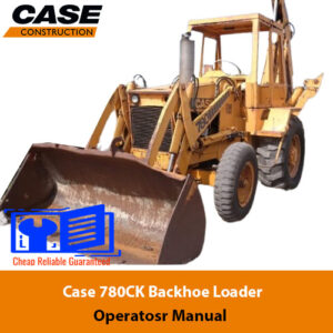 Case 780CK Backhoe Loader Operators Manual, showcasing the loader image and the title in clear, bold lettering