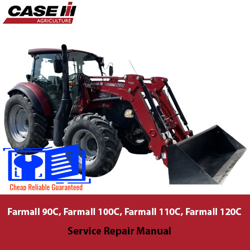 Comprehensive service manual for Case Farmall 90C, 100C, 110C, and 120C tractors, covering repair and maintenance guidelines