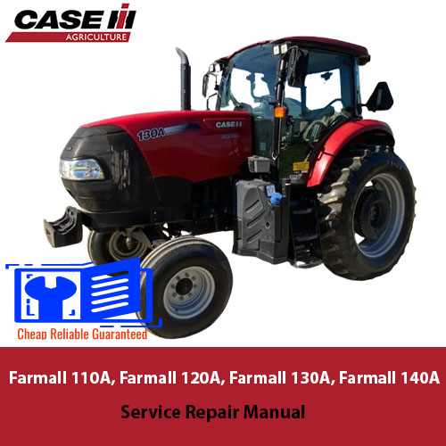 Service repair manual cover for Case Farmall 110A, 120A, 130A, and 140A tractors, featuring technical illustrations and details