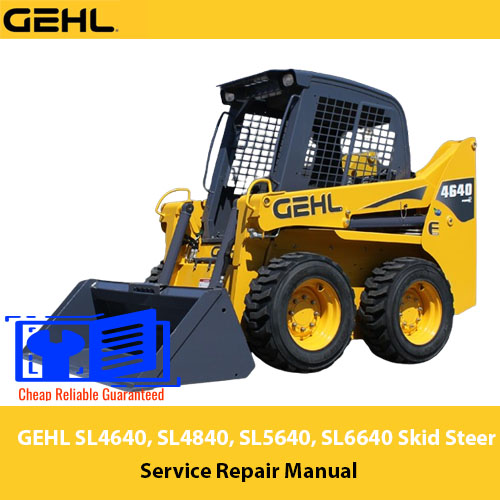 Comprehensive service manual for GEHL SL4640, SL4840, SL5640, and SL6640 skid steer loaders